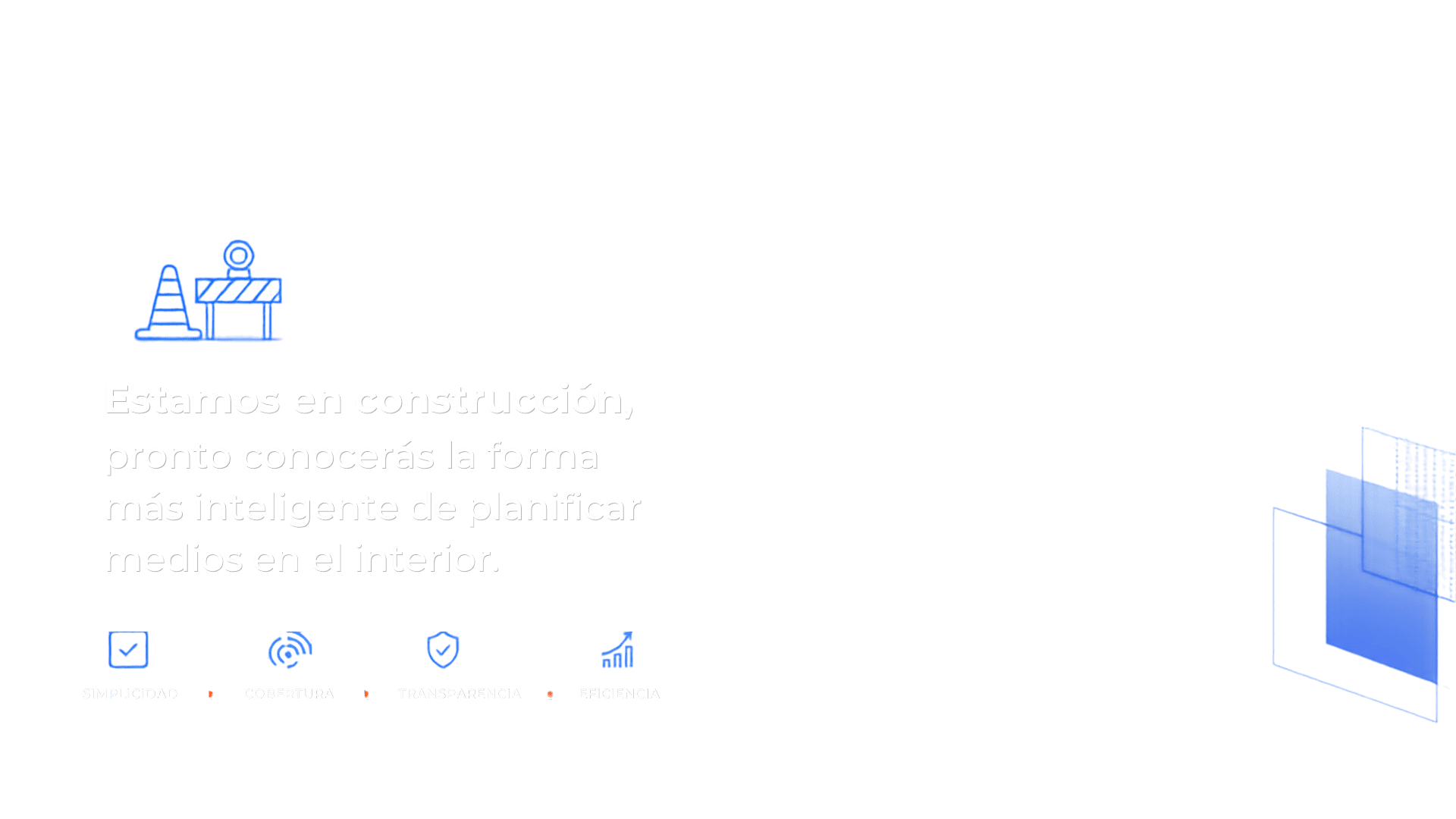 Estamos en construcción pronto conocerás la forma más inteligente de planificar medios en el interior.